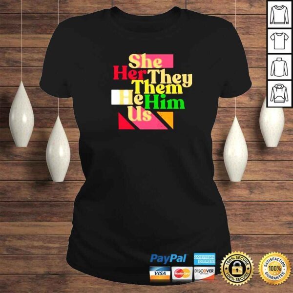 She Her They Them He Him Us Dave Rubin Shirt - Image 3