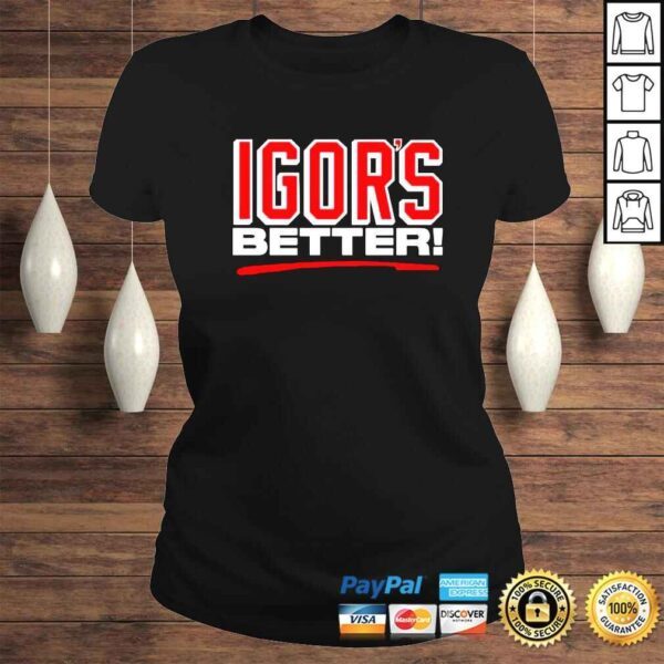 Shesterkin Igors Better shirt - Image 3