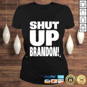 ClassicLadies Shut up brandon shirt