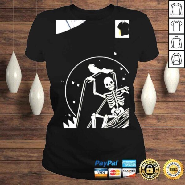 Skeleton bayside bury me shirt - Image 3