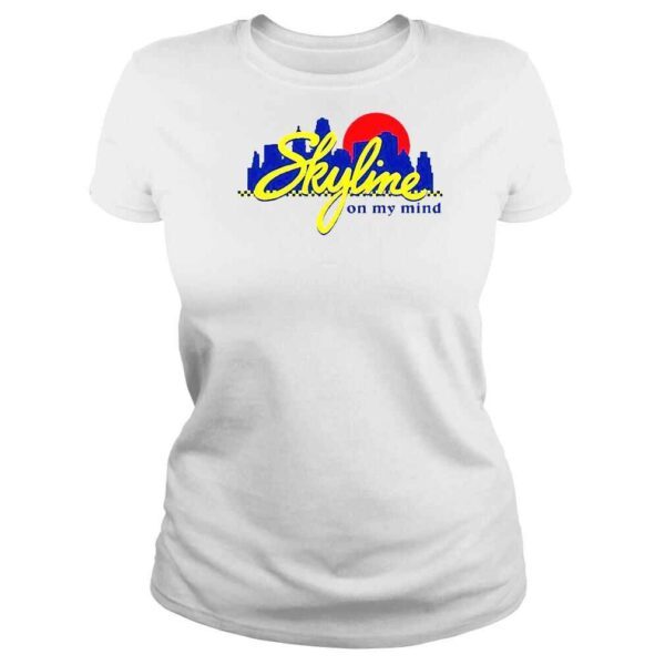 Skyline Chili Always on My Mind shirt - Image 3