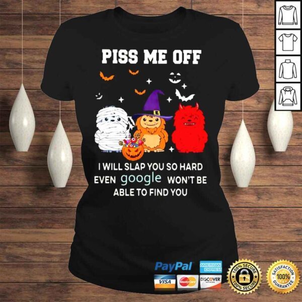 Sloth piss me off I will slap You so hard even google wont be able to find You Halloween 2022 shirt - Image 3