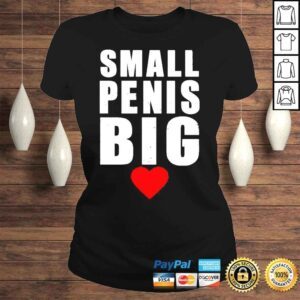 ClassicLadies Small Penis Big Shirt