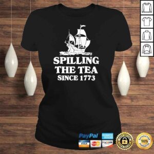 ClassicLadies Spilling the tea since 1773 shirt