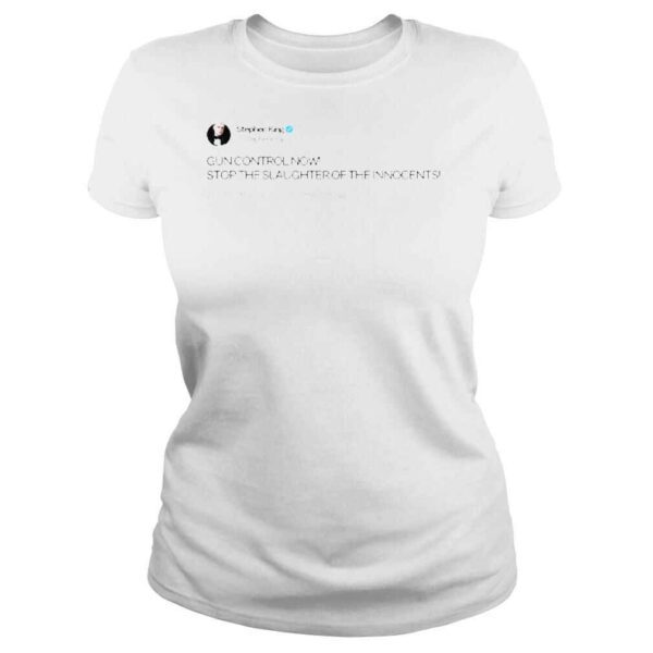 Stephen king tweet gun control now shirt - Image 3