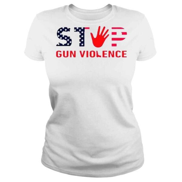 Stop Gun Violence End Gun Violence TShirt - Image 3