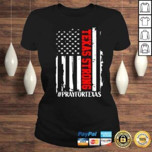 ClassicLadies Strong Texas pray for Texas shirt