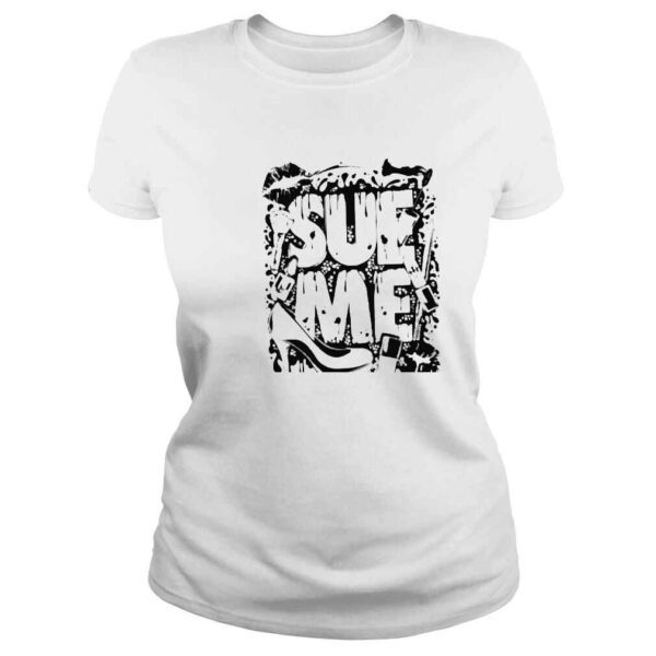 Sue me jinkx monsoon shirt - Image 3