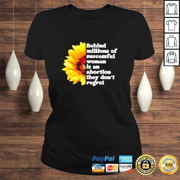 Sunflower behind millions of successful women is an abortion shirt - Image 3