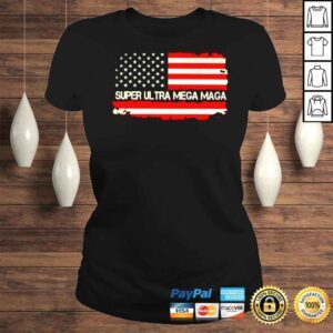 ClassicLadies Super ultra mega maga USA flag shirt