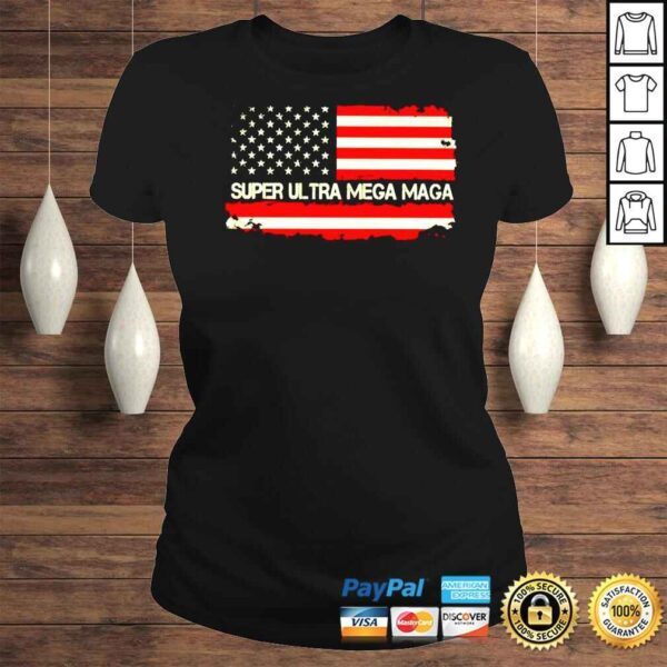 Super ultra mega maga USA flag shirt - Image 3