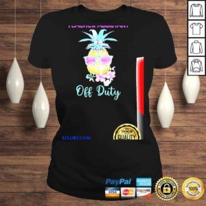 ClassicLadies Teacher assistant off duty pineapple summer end of school shirt