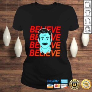 ClassicLadies Ted Lasso believe shirt