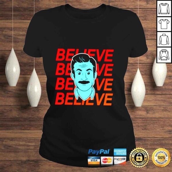 Ted Lasso believe shirt - Image 3