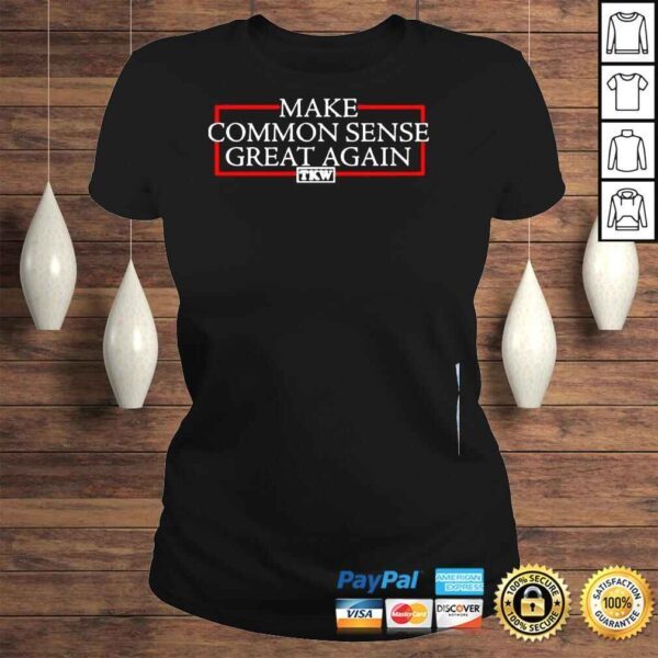 Terrence k williams make common sense great again tkw shirt - Image 3