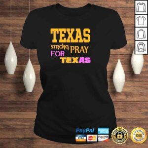 ClassicLadies Texas strong pray for Texas shirt