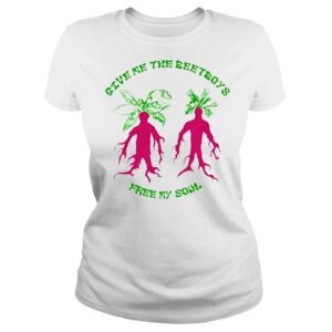 ClassicLadies That go hard give me the beetboys free my soul shirt