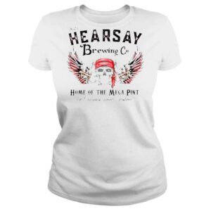 ClassicLadies Thats hearsay brewing co home of the skull shirt