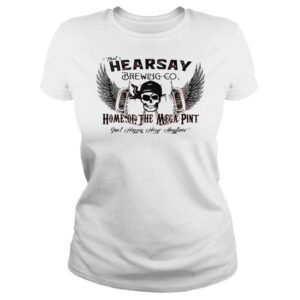 ClassicLadies Thats hearsay brewing co mega pint isnt happy hour anytime shirt