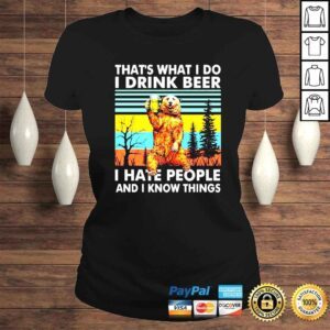 ClassicLadies Thats what i do i drink beer i hate people and i know things 2021 bear vintage retro shirt