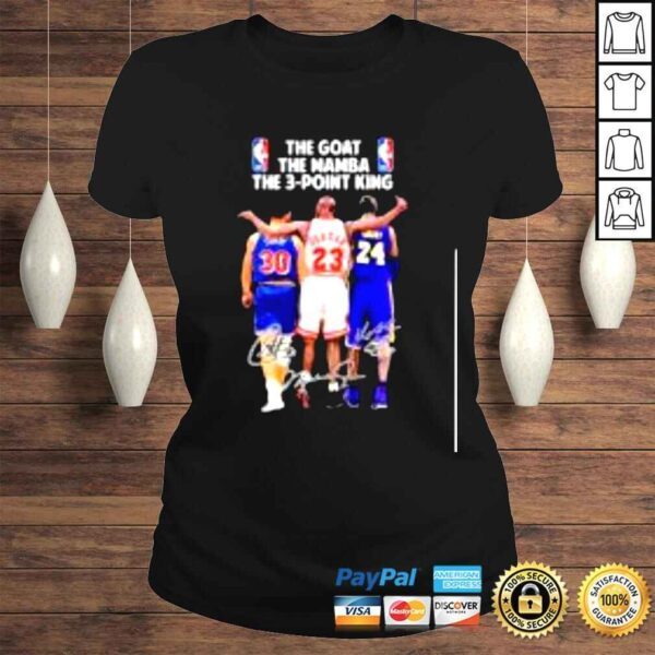 The Goat The Mamba The 3 Point King Curry And Jordan And Bryant Signatures Shirt - Image 3