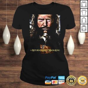 ClassicLadies The Return Of The Great Maga King Shirt