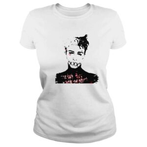 ClassicLadies The face they hate so much xxxtentacion shirt