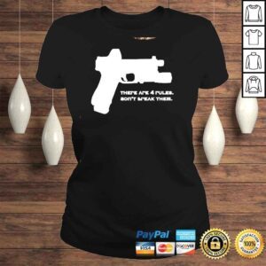 ClassicLadies Ther Are Four Rules Dont Break Them shirt