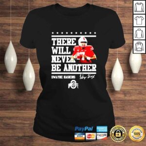 ClassicLadies There Will Never Be Another Dwayne Haskins Ohio State Buckeyes Signature shirt