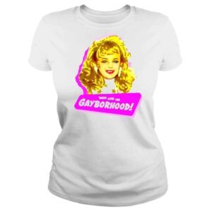 ClassicLadies There goes the gayborhood shirt