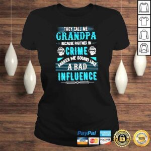 ClassicLadies They call me grandpa because partner in crime shirt