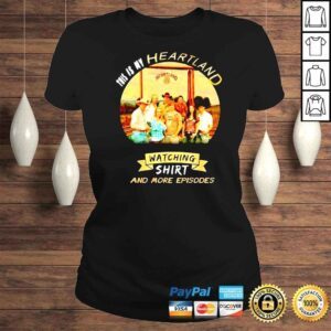 ClassicLadies This is my heartland watching shirt and more episode Tshirt