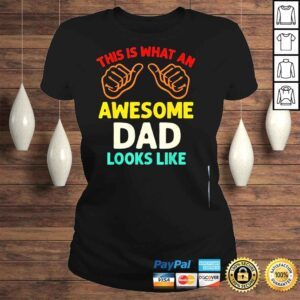 ClassicLadies This is what an awesome dad looks like fathers day shirt