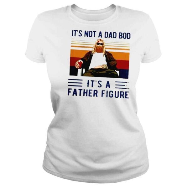 Thor its not a dad bod its a father figure new 2021 shirt - Image 3