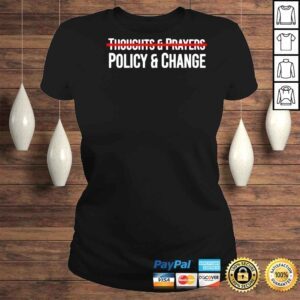 ClassicLadies Thoughts And Prayers Policy And Change Meena Bewtra Shirt