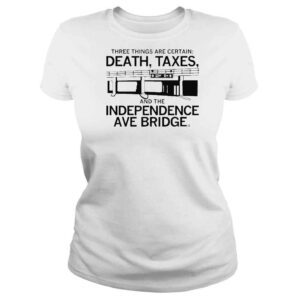 ClassicLadies Three Things Are Certain Death And Taxes TShirt