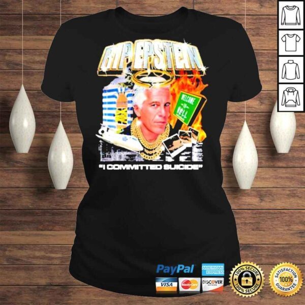 Tippity rip epstein I committed suicide shirt - Image 3