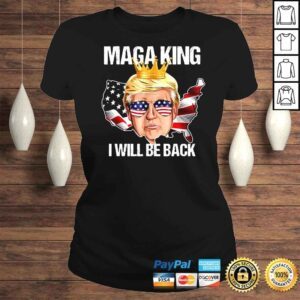 ClassicLadies Trump 2024 4th Of July Maga King I Will Be Back American Flag Shirt