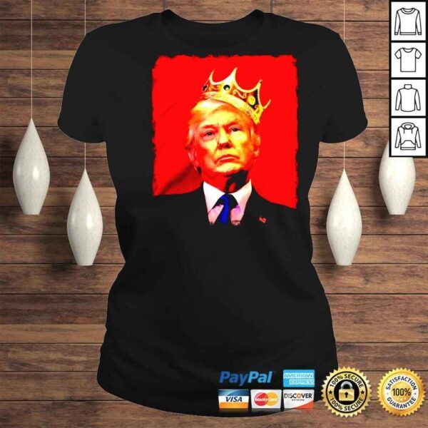 Trump King Notorious CIC shirt - Image 3