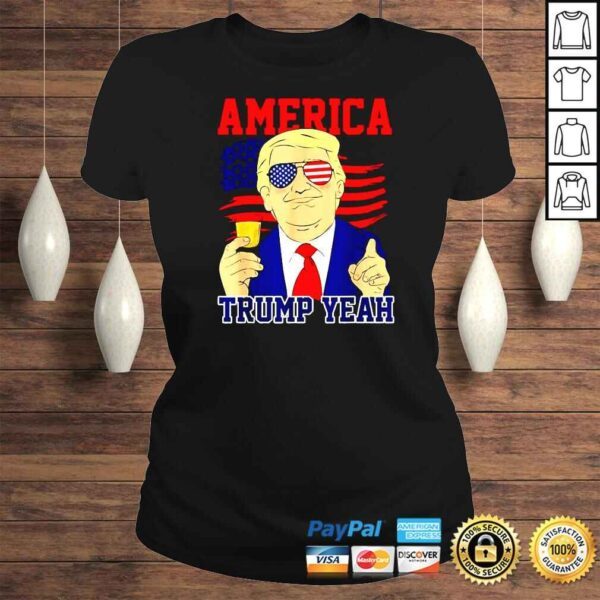 Trump Yeah 4th Of July America Independence Day TShirt - Image 3