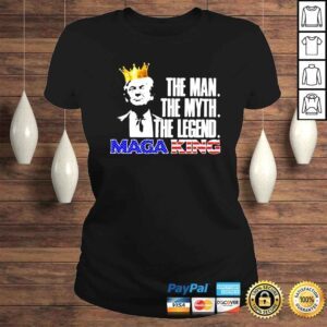 ClassicLadies Trump the man the myth the legend Maga King America shirt