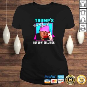 ClassicLadies Trumps Trading Secrets Buy Low Sell High Funny Trump TShirt