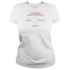 ClassicLadies Turnpike Troubadours Shit Kickin Music Shirt