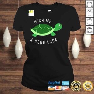 ClassicLadies Turtle Wish Me A Good Luck Shirt