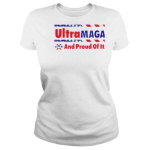 ClassicLadies Ultra MAGA And Proud Of It Make Trump 2024 Anti Biden Shirt