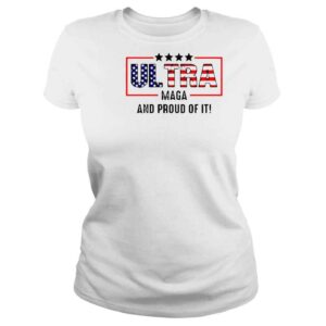 ClassicLadies Ultra Maga And Proud Of It Ultra Maga American Flag Shirt