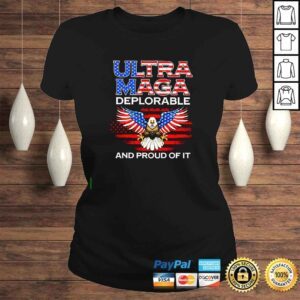 ClassicLadies Ultra Maga Deplorable and proud of it shirt