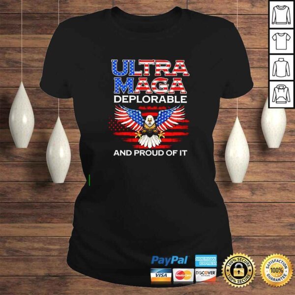 Ultra Maga Deplorable and proud of it shirt - Image 3