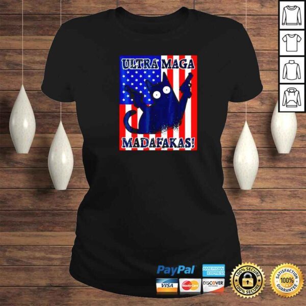 Ultra Maga Madafakas Cats Pew Cat Shirt - Image 3