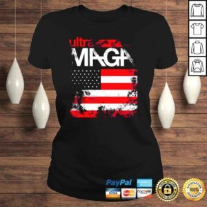 ClassicLadies Ultra Maga Super Maga Ultra Maga Proud UltraMaga Shirt